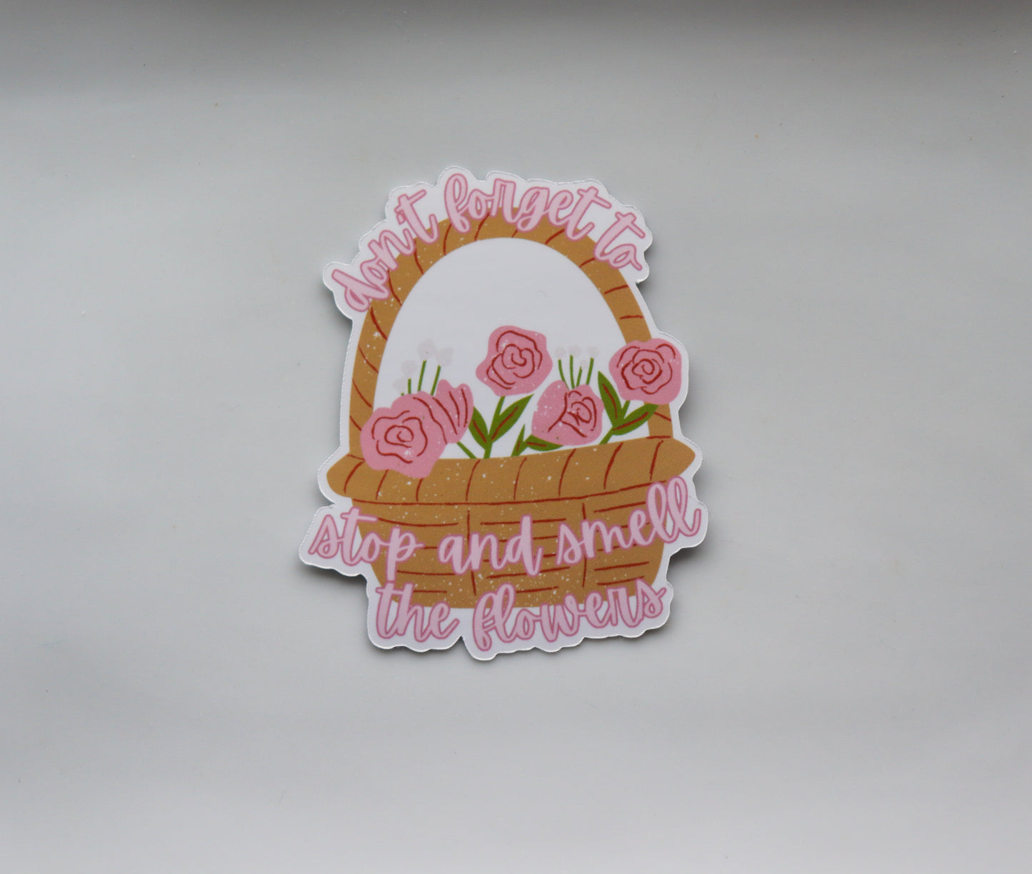 "Stop and Smell the Flowers" Sticker – Floral Basket Vinyl Decal